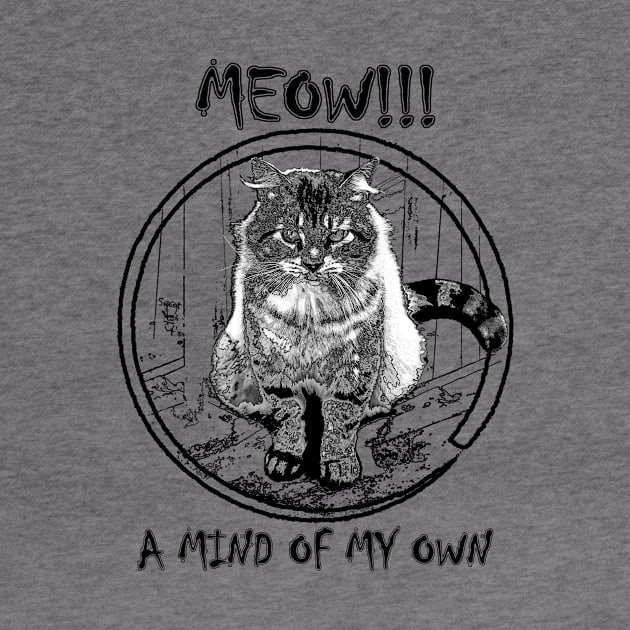 MEOW!!! A MIND OF MY OWN by Swoot (Color) by Swoot T's